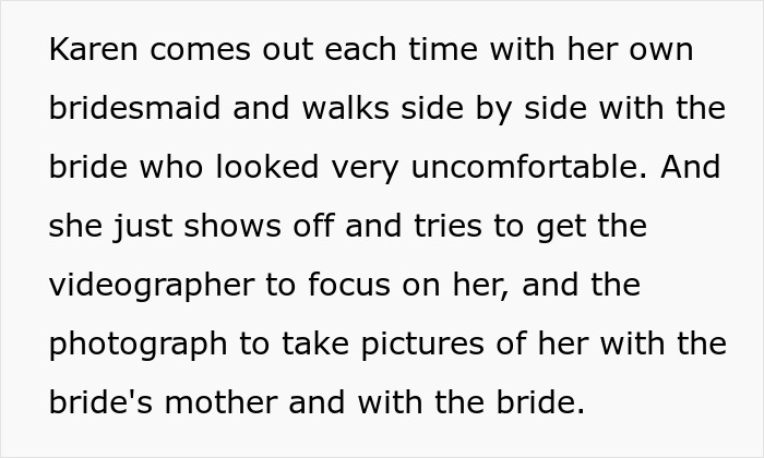 A text box describing a bride's cousin acting like she's the one getting married, walking with a bridesmaid and seeking attention from the videographer and photographer. A text box describing a bride's cousin acting like she's the one getting married, walking with a bridesmaid and seeking attention from the videographer and photographer.