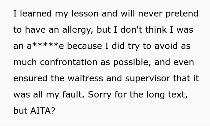 Text bubble: A person reflecting on pretending to have an allergy in a restaurant and taking responsibility.