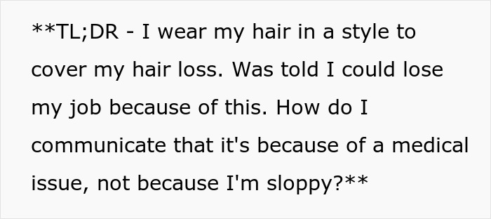 A woman's job is on the line due to her hair covering medical hair loss, not sloppiness, seeking communication advice.
