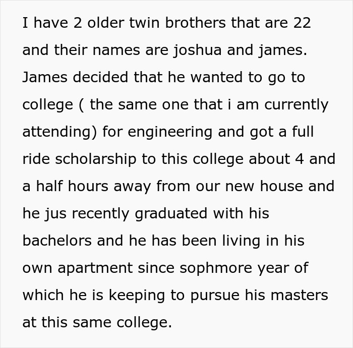Text detailing one 22-year-old twin brother pursuing a master's degree, contrasting with the jobless bro situation for the 18YO. Text detailing one 22-year-old twin brother pursuing a master's degree, contrasting with the jobless bro situation for the 18YO.