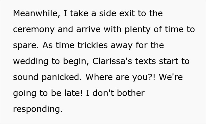 The petty payback continues as the woman ignores her selfish friend's panicked texts about the wedding. The petty payback continues as the woman ignores her selfish friend's panicked texts about the wedding.