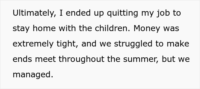 Struggling financially after quitting job to stay home with children during summer Struggling financially after quitting job to stay home with children during summer