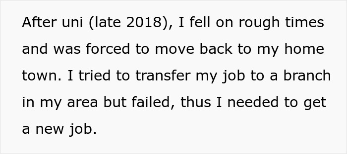 Text details: Forced to move back home after uni, tried to transfer job, failed, needed a new job.