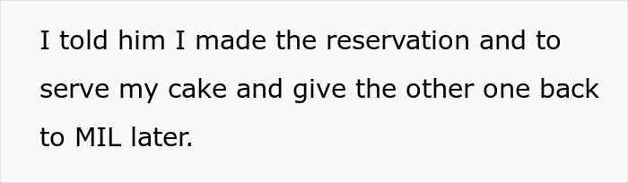 Reservation made to serve own cake and return MIL's cake later