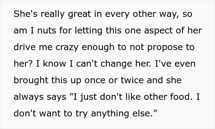 Text where a person questions if they are nuts for letting their picky eater girlfriend drive them crazy. Text where a person questions if they are nuts for letting their picky eater girlfriend drive them crazy.