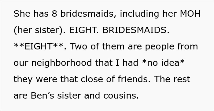 Details about the eight bridesmaids, showing the woman's devastation at not being a bridesmaid.