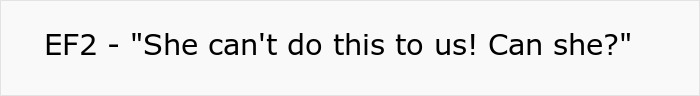 A relative gets publicly shamed at a grandma's funeral, with the text EF2 - "She can't do this to us! Can she?" A relative gets publicly shamed at a grandma's funeral, with the text EF2 - "She can't do this to us! Can she?"