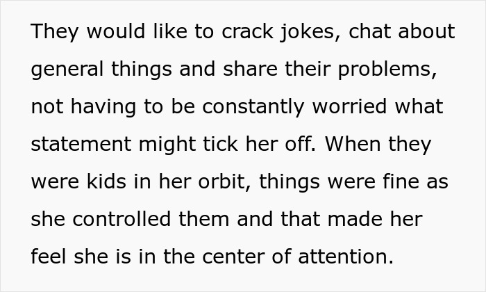 Text snippet about mother always wanting to be the center of attention and controlling her kids. Text snippet about mother always wanting to be the center of attention and controlling her kids.