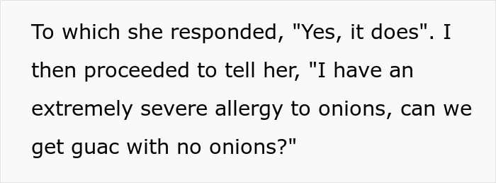 Customer tells restaurant waitress about severe onion allergy for fresh guac, avoiding emergency room.