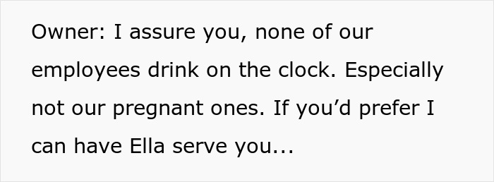 Text of the owner assuring that no employees drink on the clock, especially pregnant women, at the pub.