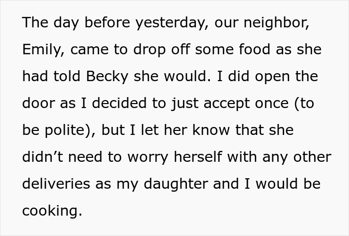 The neighbor, Emily, a creepy friend, drops off food as the husband cooks to avoid her flirtatious advances.