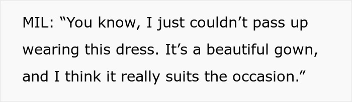 Mother-in-law explaining her choice to wear a white dress to the son's wedding.