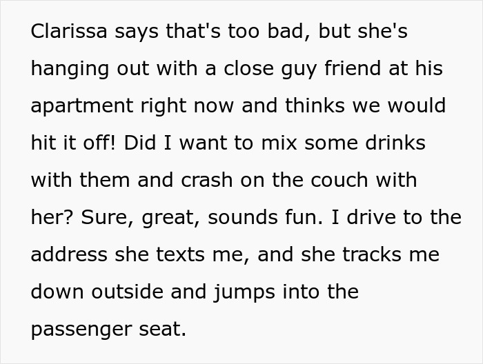 Clarissa invites a friend to hang out at her close guy friend's apartment for drinks and a petty payback plan. Clarissa invites a friend to hang out at her close guy friend's apartment for drinks and a petty payback plan.