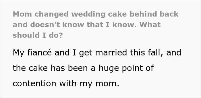 Text about mom changing wedding cake creating conflict before wedding Text about mom changing wedding cake creating conflict before wedding
