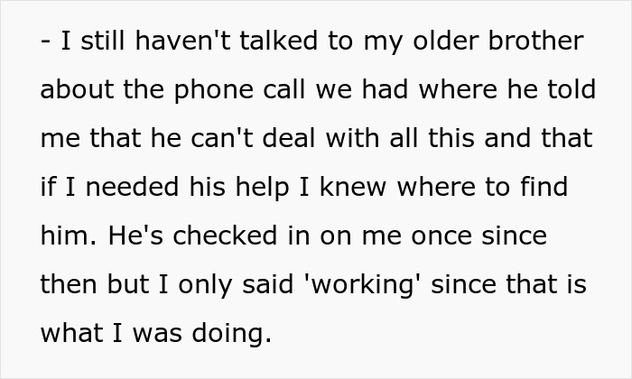 A woman hasn't spoken to her older brother since he told her he couldn't deal with the situation.