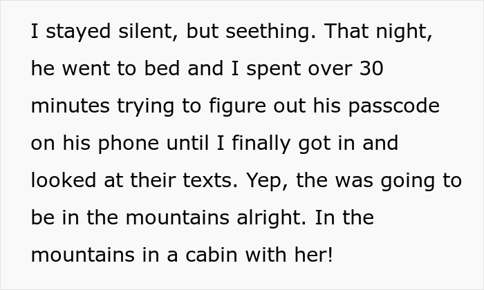 A screenshot of text detailing a wife's anger and how she accessed her husband's phone to confirm her suspicions. A screenshot of text detailing a wife's anger and how she accessed her husband's phone to confirm her suspicions.