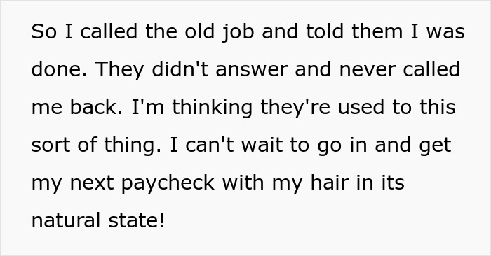A woman quits her job over comments about her hair, looking forward to her next paycheck with natural hair.