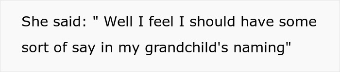 Text reads: She said: Well I feel I should have some sort of say in my grandchild's naming, showing MIL wanting final say.