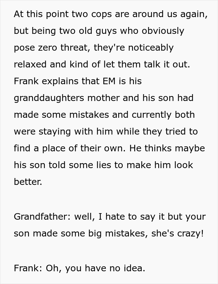 Grandpa explaining the situation to the police, with focus on the entitled mom and son's actions. Grandpa explaining the situation to the police, with focus on the entitled mom and son's actions.