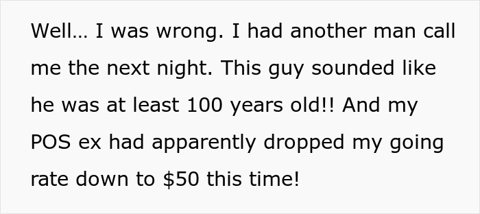 A woman learns her ex is trying to embarrass her by lowering her 'rate' after breaking up with him.