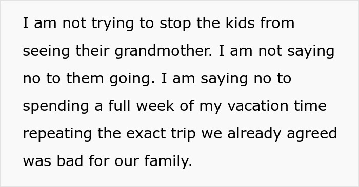 The husband explains his refusal for the annual family trip is not about the kids, but avoiding a bad trip.