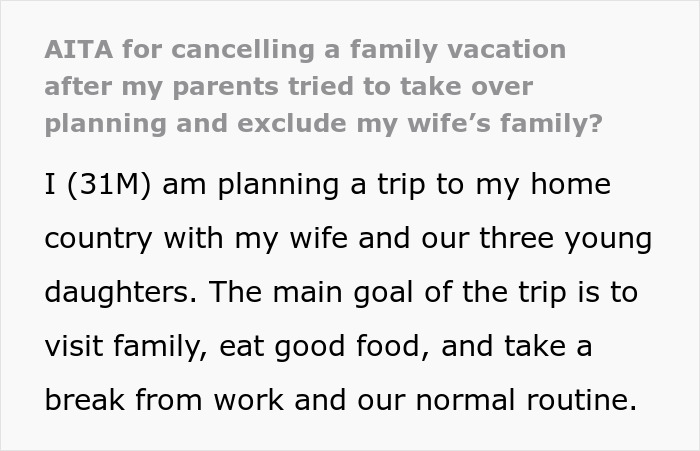 Screenshot of text about parents hijacking son's family vacation plans, asking if cancelling was wrong. Screenshot of text about parents hijacking son's family vacation plans, asking if cancelling was wrong.
