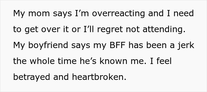 A screenshot of text detailing the bestie's feelings of betrayal and heartbreak after not being made a bridesmaid.