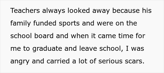 Text about school bully scars and teachers ignoring bullying due to family influence Text about school bully scars and teachers ignoring bullying due to family influence