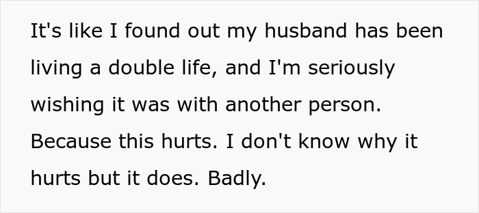 Text expressing the pain of discovering a husband living a double life.