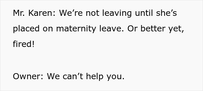 A screenshot of a text message where a man states he wont leave until the pregnant woman working in a pub is fired.