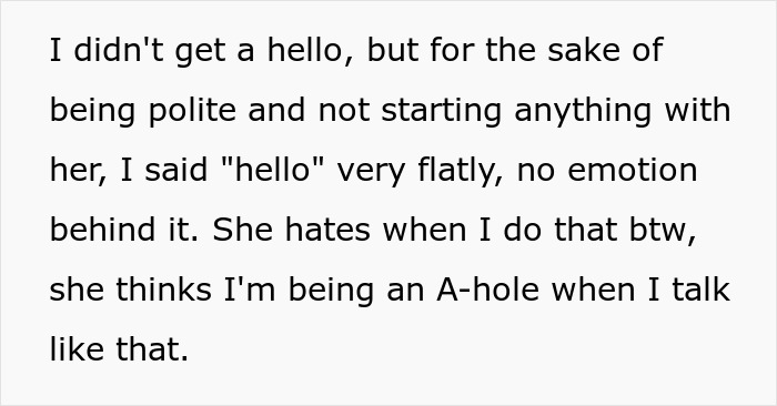 A woman recounts saying a flat hello to her mother, who hates her emotionless tone.