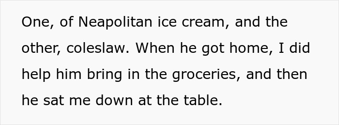 A Mom's Boyfriend testing a kid's food issue with Neapolitan ice cream and coleslaw after grocery shopping.