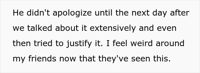 Text explaining a toxic guy's lack of apology and justification, causing discomfort with friends.