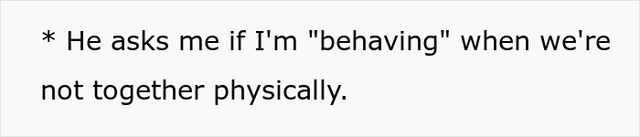 Text showing a toxic guy's jealousy, asking his GF if she's behaving, illustrating his ridiculous rules.