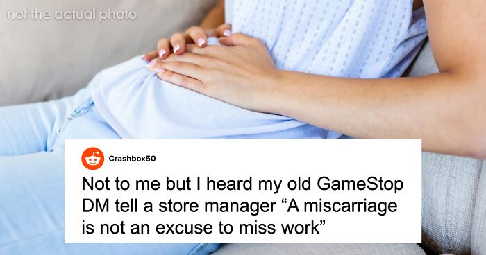 “Miscarriage Is Not An Excuse”: 67 Of The Worst Things Someone’s Boss Ever Said To Them