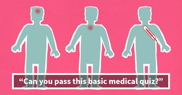 “How Does The Body Work?”: Score 23/27 To Prove Yourself In This Basic Medical Knowledge Quiz