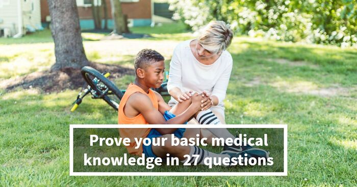 “How Does The Body Work?”: Score 23/27 To Prove Yourself In This Basic Medical Knowledge Quiz
