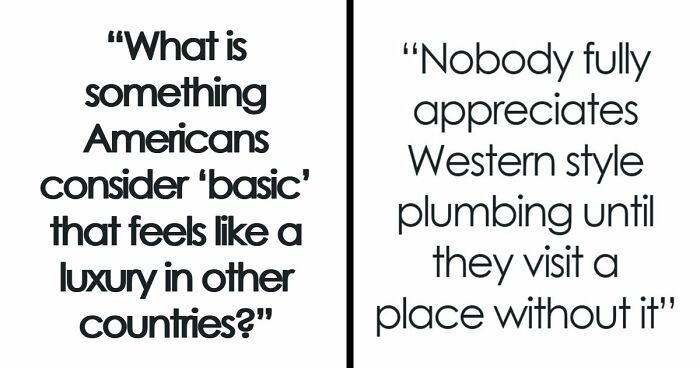 39 Things Americans Take For Granted That Feel Like Luxuries Elsewhere