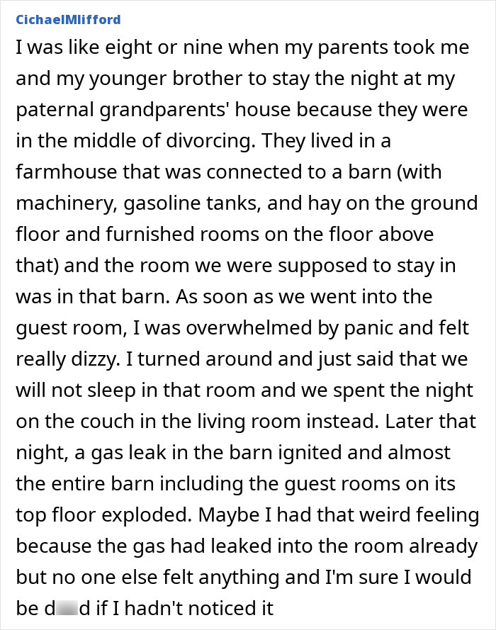 A user recounts a gut feeling real life story about avoiding an exploding barn due to a gas leak.