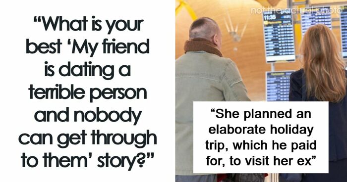 30 Times People Were Disturbed By The People Their Friends Were Dating