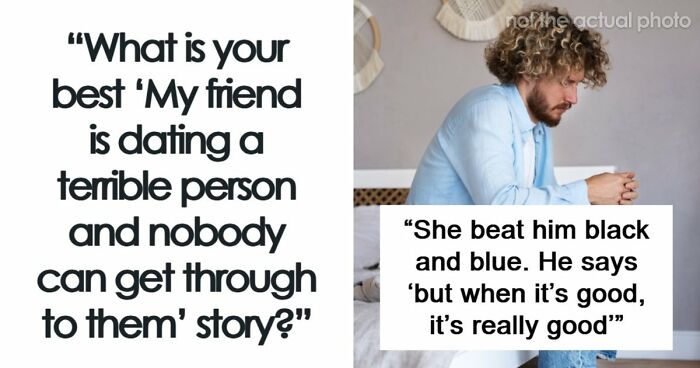 30 Times People Were Disturbed By The People Their Friends Were Dating