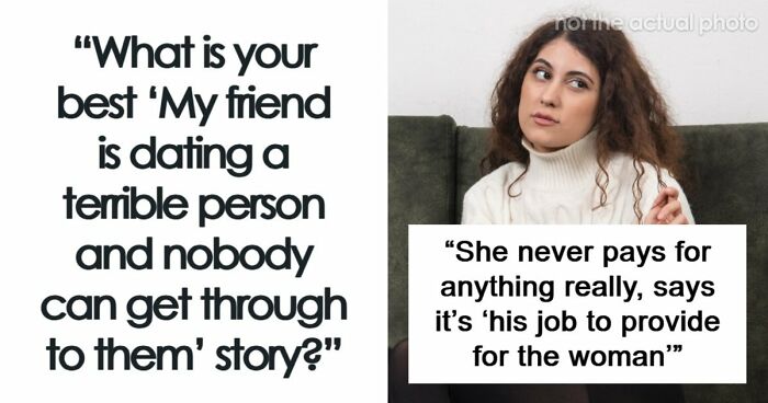 30 Times People Were Disturbed By The People Their Friends Were Dating