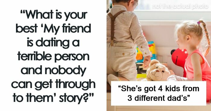 30 Times People Were Disturbed By The People Their Friends Were Dating