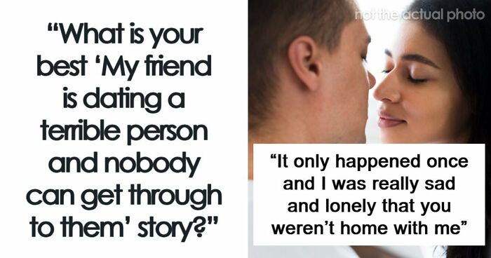 30 Times People Were Disturbed By The People Their Friends Were Dating
