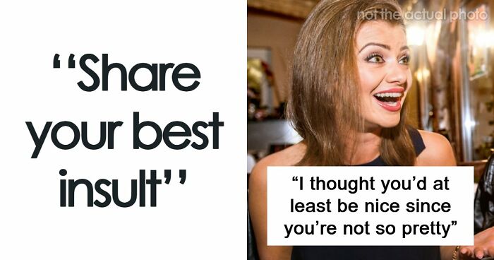 “Your Head Is Really Just A Place To Store Your Teeth”: 46 Insults That Are Pure Poetry