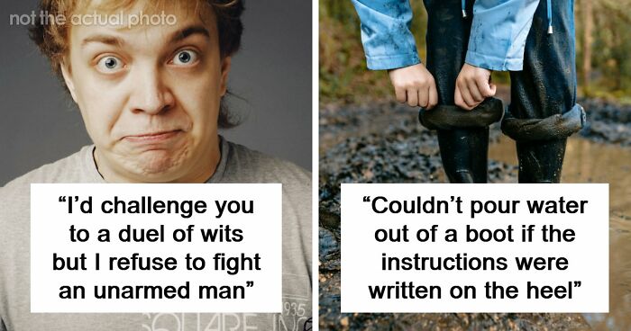 “Your Head Is Really Just A Place To Store Your Teeth”: 46 Insults That Are Pure Poetry