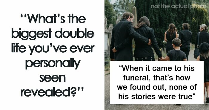 30 People Reveal The Most Shocking Double Lives They’ve Ever Seen Exposed