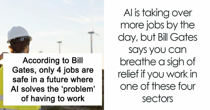AI Has Already Axed 8% Of Jobs Worldwide And Bill Gates Says Only 4 Careers Are Actually Safe
