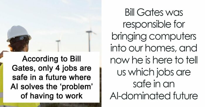 AI Has Already Axed 8% Of Jobs Worldwide And Bill Gates Says Only 4 Careers Are Actually Safe