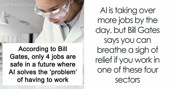 AI Has Already Axed 8% Of Jobs Worldwide And Bill Gates Says Only 4 Careers Are Actually Safe
